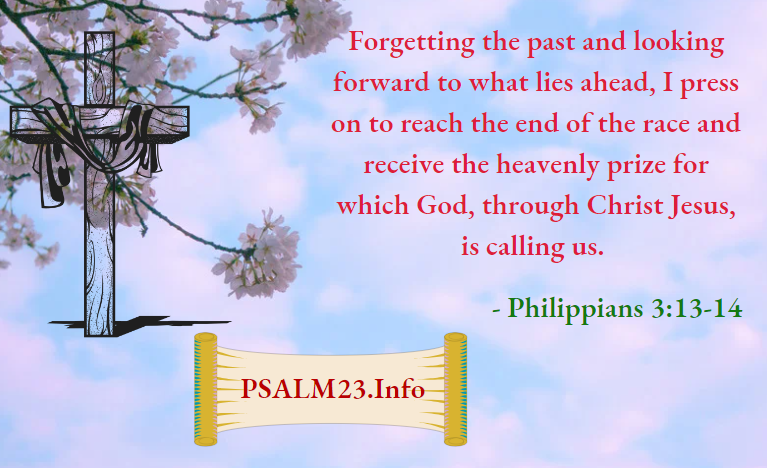 Philippians 3-13-14.